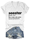 Seester Like A Sister V-Neck Shirt